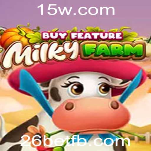 Explorando o Mundo do MilkyFarmBuyFeature no Universo 26bet
